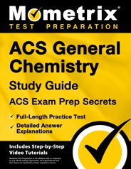 ACS General Chemistry Exam Study Guide [Prepare For The ACS Exam]