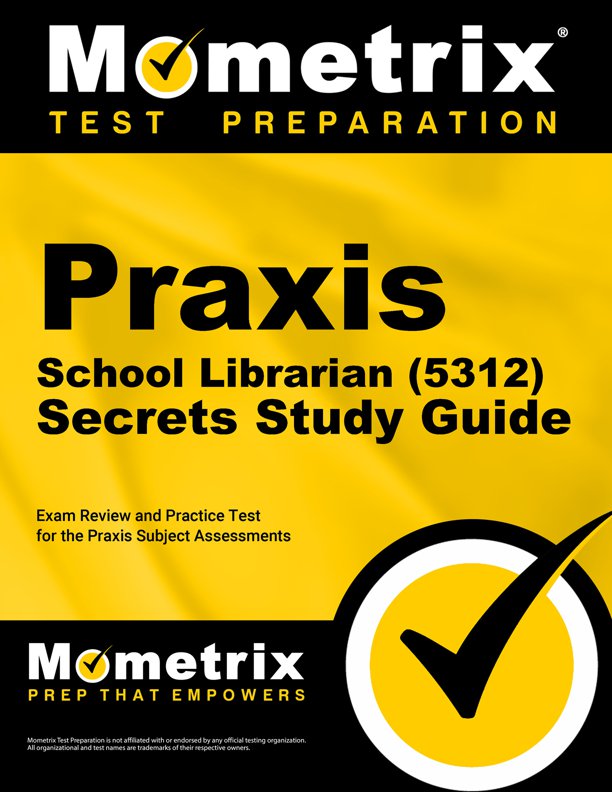 Praxis School Librarian Secrets Study Guide